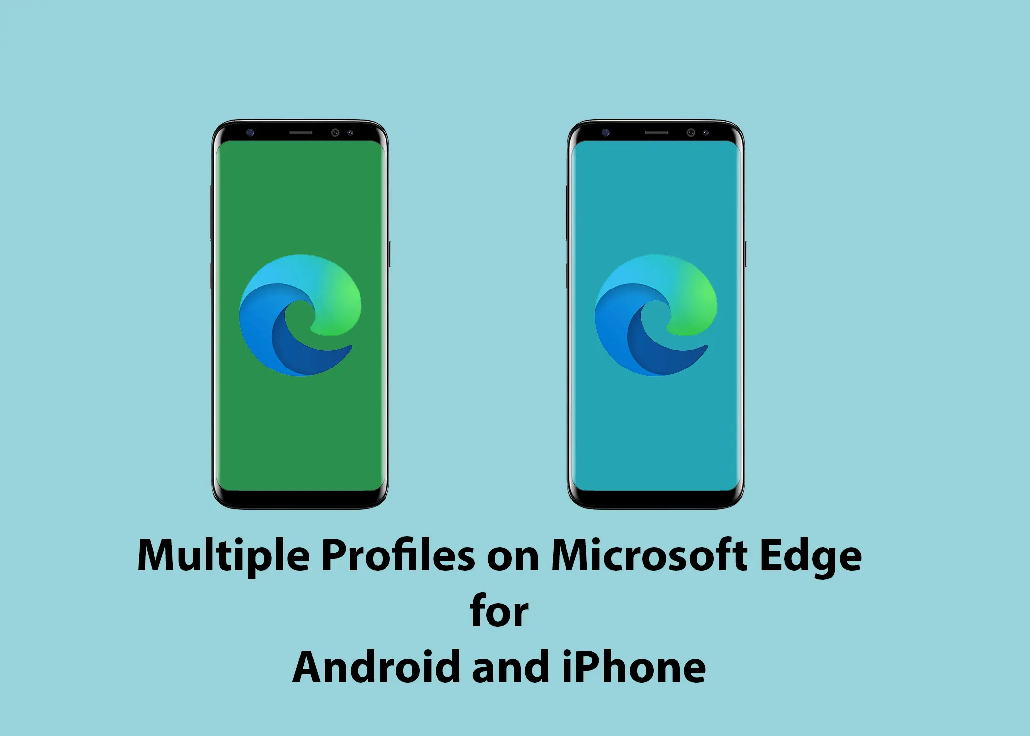 How to Create Multiple Profiles on Microsoft Edge for Android and iPhone