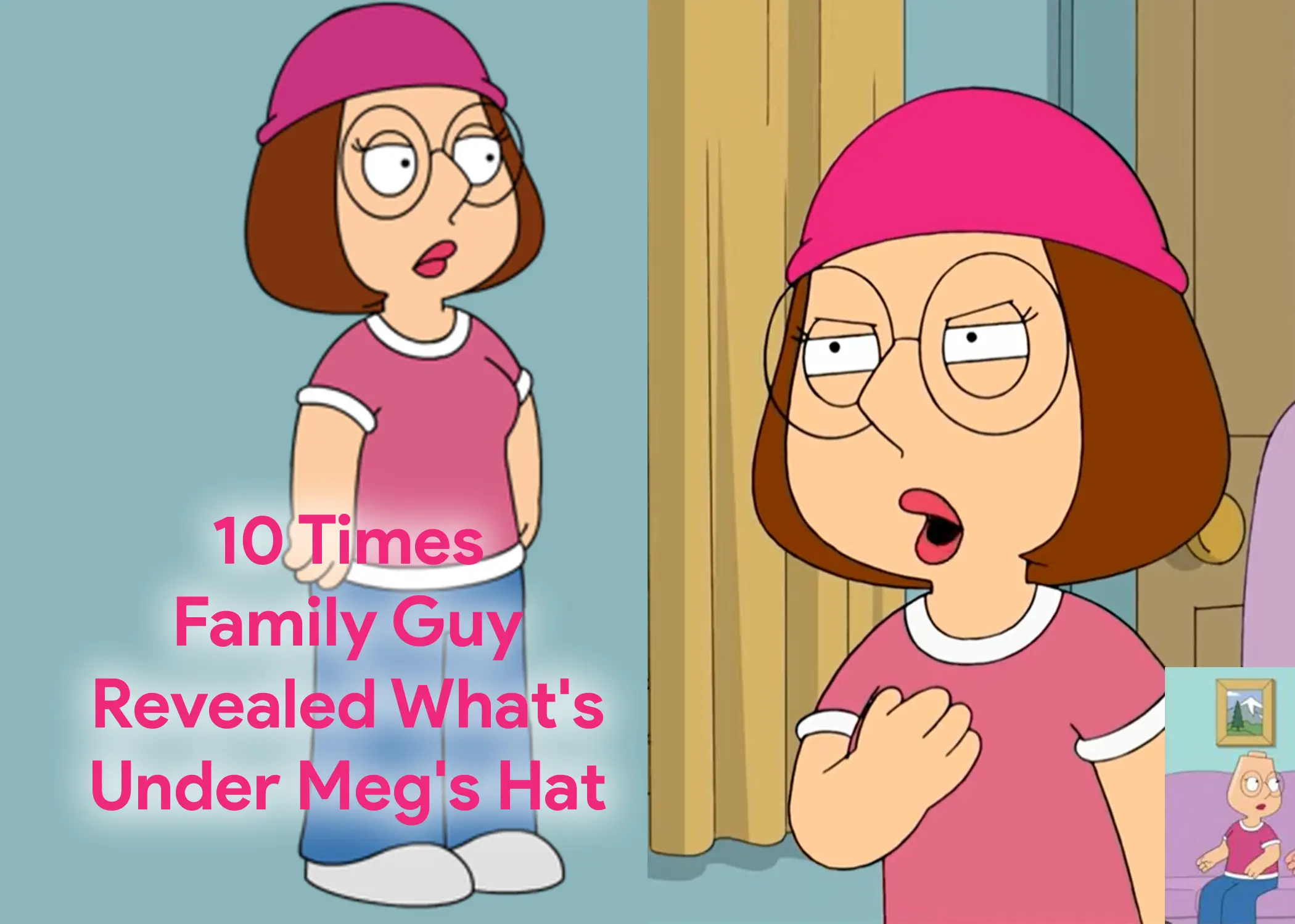 10 Times Family Guy Revealed What's Under Meg's Hat