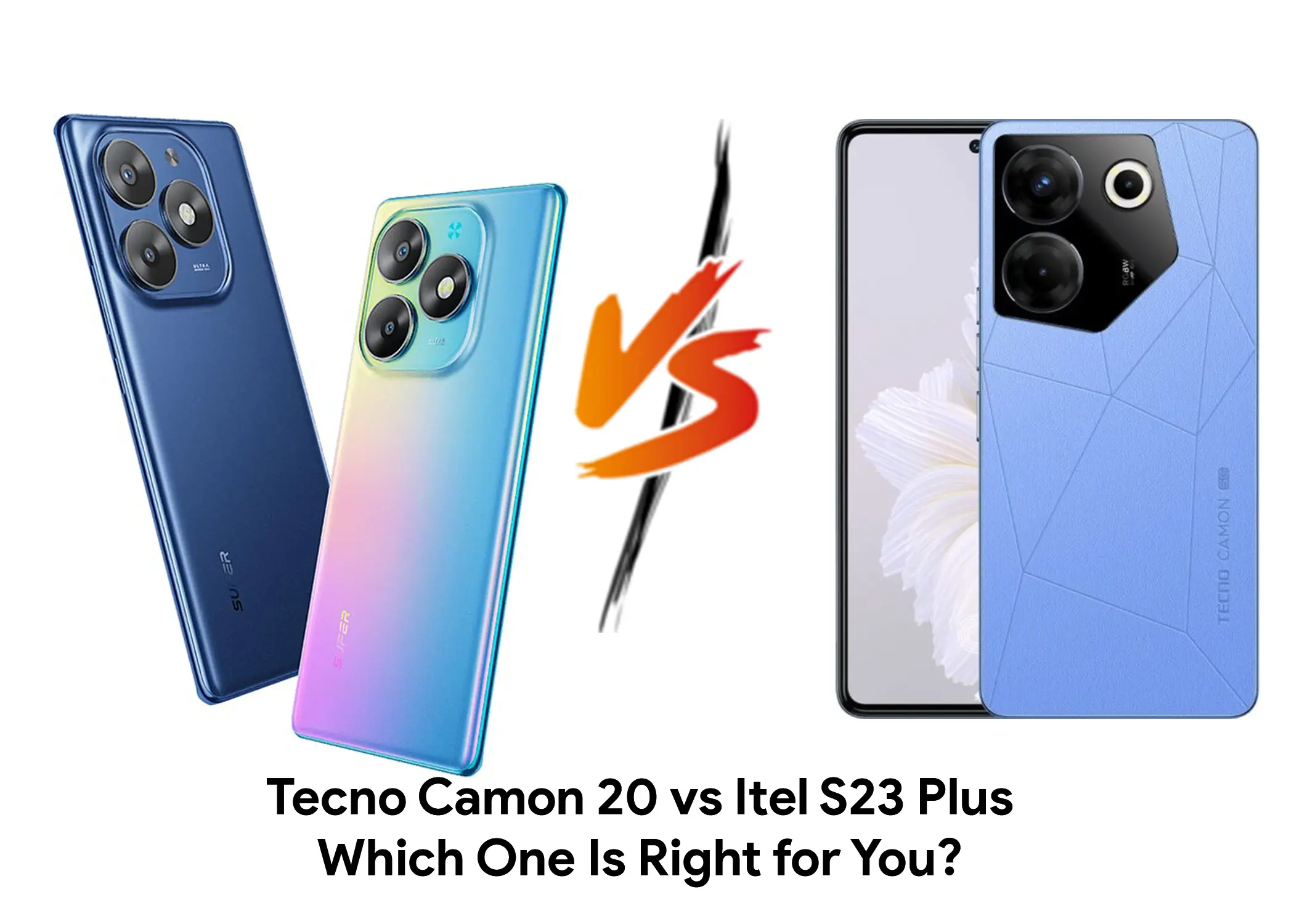 Tecno Camon 20 vs Itel S23 Plus: Which One Is Right for You?