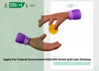 Apply For Federal Government N50,000 Grant and Loan Scheme