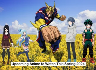 List Of Upcoming Anime to Watch This Spring Season (April 2024)