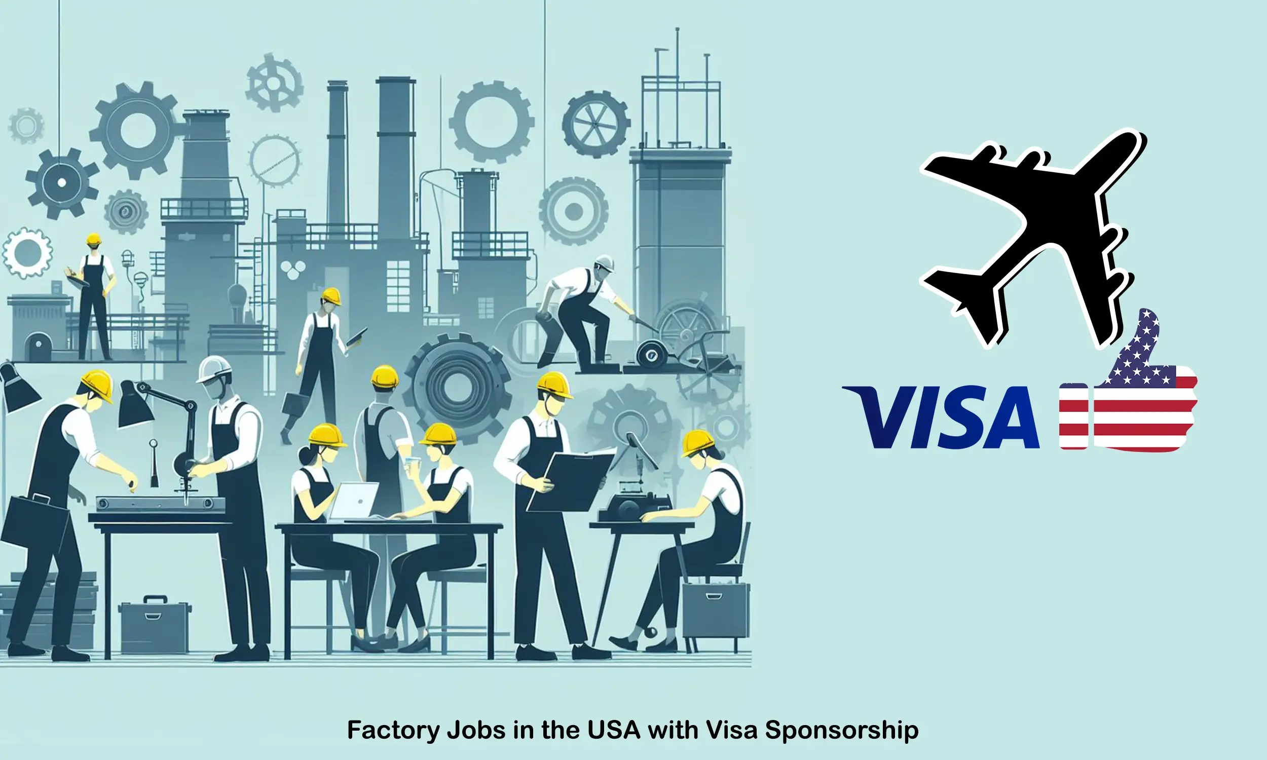 Factory Jobs in the USA with Visa Sponsorship