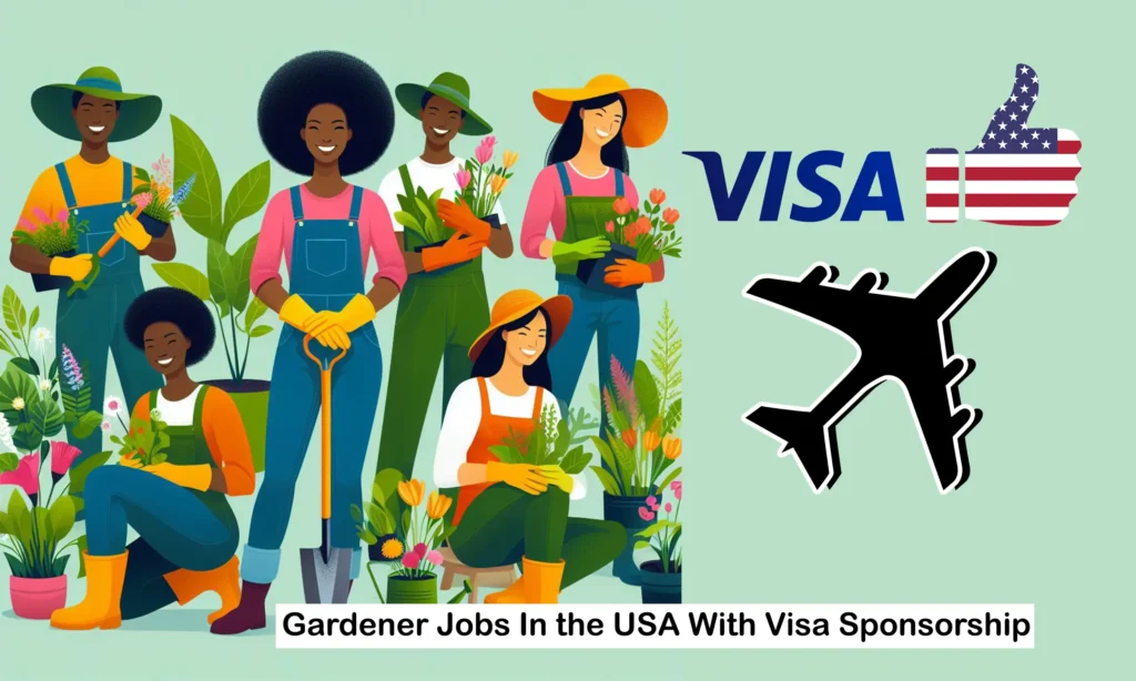 Gardener Job in USA with Visa Sponsorship