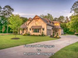 Forward Mortgages vs. Reverse Mortgages: Which is Right for You?
