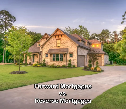Forward Mortgages vs. Reverse Mortgages: Which is Right for You?